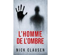L’homme de l’ombre: Un thriller psychologique d’horreur