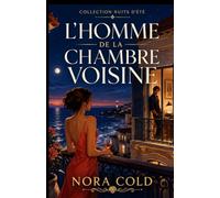 L’Homme de la chambre voisine: Une romance adulte spicy entre mystère, attraction interdite et secrets d’été au Pays basque (Collection Nuits d’été)