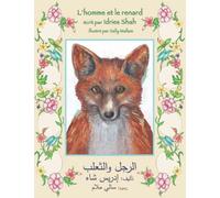 L’homme et le renard: Edition bilingue français-arabe (Histoires-enseignement)