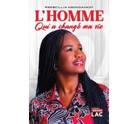 L’Homme qui a changé ma vie: Jésus-Christ le restaurateur