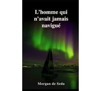 L’homme qui n’avait jamais navigué