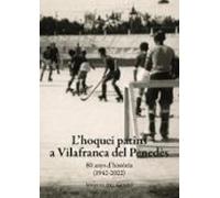 L Hoquei Patins A Vilafranca Del Penedes