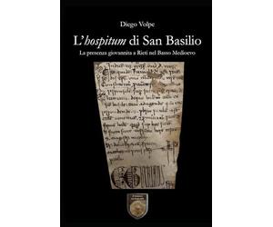 L’hospitum di San Basilio: La presenza giovannita a Rieti nel Basso Medioevo