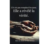 L’IA n’a pas remplacé les gens. Elle a révélé la vérité.: Travail, valeur réelle et justice dans un monde de faux mérites