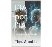 L’IA por l’IA: Un viaje de conciencia