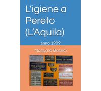 L’igiene a Pereto (L’Aquila): anno 1909