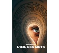 L’ŒIL DES MOTS: Certaines histoires peuvent changer une vie, d'autres la réalité