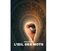 L’ŒIL DES MOTS: Certaines histoires peuvent changer une vie, d'autres la réalité