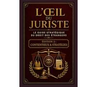 L’ŒIL DU JURISTE: ÉDITION 2 : CONTENTIEUX & STRATÉGIES