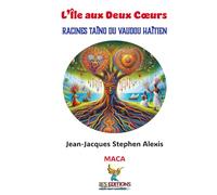 L’Île aux Deux Cœurs: Racines Taïno du Vaudou haïtien (Echoes of the Caribbean)