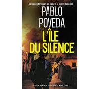 L’Île du Silence: Gabriel Caballero - Thriller psychologique, polar méditerranéen (Gabriel Caballero : thrillers psychologiques entre meurtres, secrets et traditions oubliées)