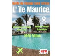 L' île Maurice Guide de Voyage 2026