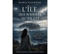 L’île qui n’existe qu’en été: un roman impossible à lâcher, où chaque page vous rapproche d’un lieu dont on ne revient jamais tout à fait.