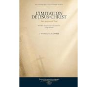 L’Imitation de Jésus-Christ lue aujourd’hui: Humilité, détachement et vie intérieure à l’âge du bruit