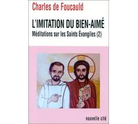 L' Imitation Du Bien Aime Meditations Sur Les Saints Evangiles 2: Méditations sur les Saints Évangiles (2)