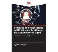 L’impact de l’intelligence artificielle sur le ciblage de la publicité en ligne