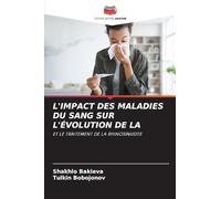 L’IMPACT DES MALADIES DU SANG SUR L’ÉVOLUTION DE LA: ET LE TRAITEMENT DE LA RHINOSINUSITE