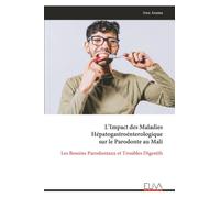 L’Impact des Maladies Hépatogastroénterologique sur le Parodonte au Mali: Les Besoins Parodontaux et Troubles Digestifs