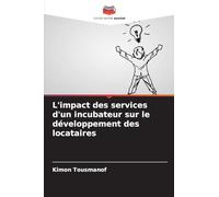 L’impact des services d’un incubateur sur le développement des locataires