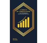 L’impact Du Christianisme: Sur Le Développement Socio-Économique Des Nations