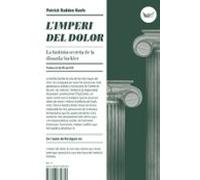 L'imperi del dolor - CAT (3ªED): La història secreta de la dinastia Sackler: 8 (CATALAN)
