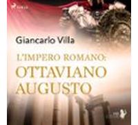 L’impero romano: Ottaviano Augusto