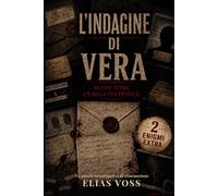 L’INDAGINE DI VERA: Un puzzle investigativo in tre dossier 48.000 nomi. 20 indizi. 2 enigmi extra. Una sola verità.