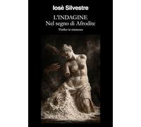 L’INDAGINE Nel segno di Afrodite: Thriller in miniatura