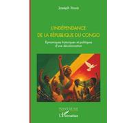 L’indépendance de la République du Congo: Dynamiques historiques et politiques d’une décolonisation (Points de Vue)