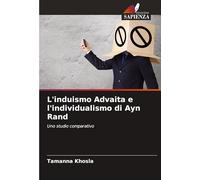 L’induismo Advaita e l’individualismo di Ayn Rand: Uno studio comparativo
