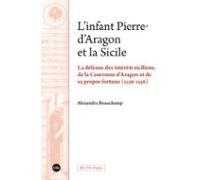 L Infant Pierre D Aragon Et La Sicile