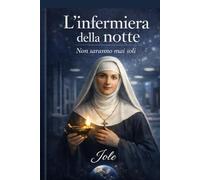 L’infermiera della notte: Non saranno mai soli