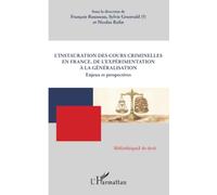 L’instauration des Cours criminelles en France, de l’expérimentation à la généralisation: Enjeux et perspectives (Bibliothèques de Droit)