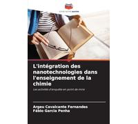 L’intégration des nanotechnologies dans l’enseignement de la chimie: Les activités d'enquête en point de mire