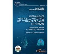 L’intelligence artificielle au service des systèmes de santé en Afrique: Opportunités, limites et conditions de réussite