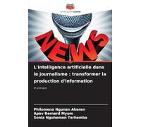 L’intelligence artificielle dans le journalisme: transformer la production d’information
