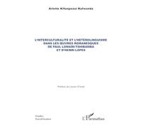 L’interculturalité et l’hétérolinguisme dans les oeuvres romanesques de Paul Lomami-Tshibamba et d’Henri Lopes (Études Eurafricaines)