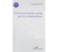 L’interculturalité pensée par les ambassadeurs (Colloques Et Rencontres)
