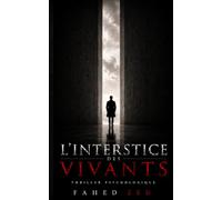 L’Interstice des Vivants: Un thriller psychologique aux frontières du coma