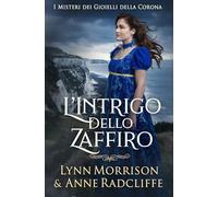 L’Intrigo dello Zaffiro: Un accogliente giallo Regency nella vibrante Londra dei Bridgerton (I Misteri dei Gioielli della Corona)