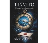 L’INVITO - Il tempo non è mai neutro