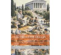 L’IO NELL’ERA DELL’IA: Sette lezioni in sette giorni per capire, usare e vivere l’Intelligenza Artificiale