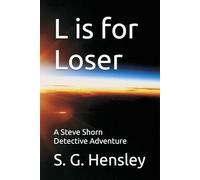 L is for Loser: A Steve Shorn Detective Adventure (The Steve Shorn Detective Series)