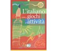 L Italiano Con Giochi E Attivita (livello Intermedio Inferiore)