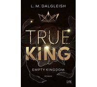 L. M. Dalgleish Laura Feiter True King (Empty Kingdom, Band 3) (Tapa blanda)