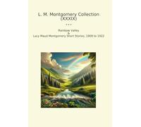 L. M. Montgomery Collection (XXXIX): Rainbow Valley Lucy Maud Short (Top Classics)