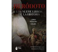 L O S N U E V E L I B R O S D E L A H I S T O R I A.: Libro I Clío