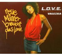 L.O.V.E.Presents Valezka - Neue Maenner Braucht Das
