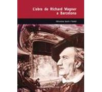 L Obra De Richard Wagner A Barcelona