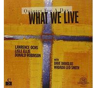 L. Ochs tenor sopranino sax D. Douglas W. Leo Smith trumpets L. Ellis bass D. Robinson drums - What We Live : Quintet for a Day